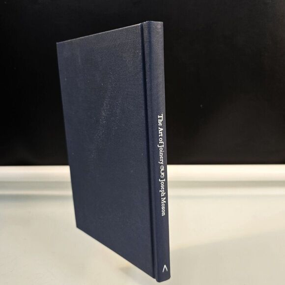 THE ART OF JOINERY Joseph Moxon 2013 Hardcover Book Lost Art Press 2nd Edition - Picture 2 of 8